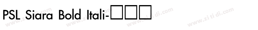 PSL Siara Bold Itali字体转换